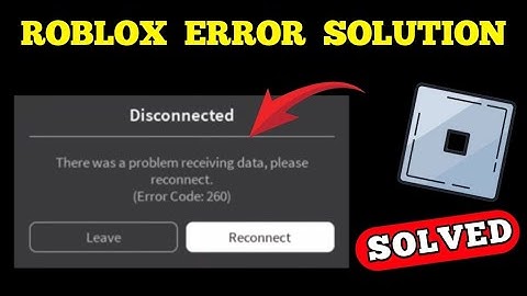 ROBLOX FOUTCODE 260 OPGELOST || Verbinding verbroken Er is een probleem opgetreden bij het ontvan...
