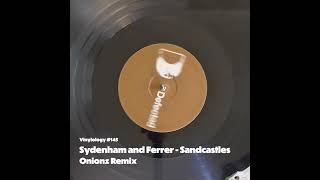 Sydenham and Ferrer - Sandcastles (Onionz Remix)