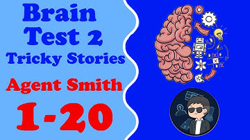 Brain Test 2: Tricky Stories Agent Smith level 1-20