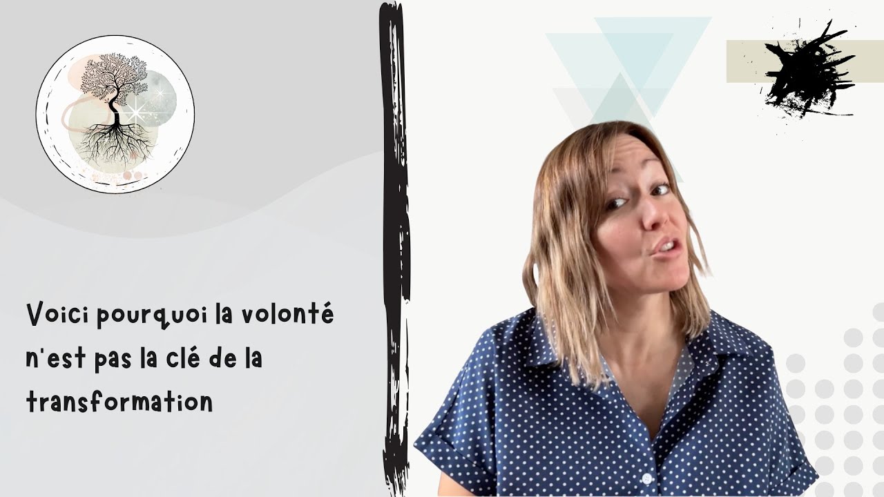 Voici pourquoi la volonté n’est pas la clé de la transformation