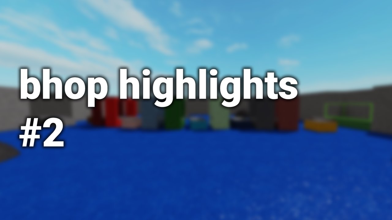 ROBLOX BHOP Highlights 2 YouTube 