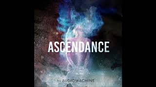 Audiomachine   - Ascendance