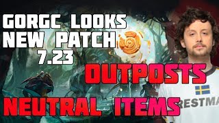 GORGC LOOKS NEW PATCH 7.23 | OUTPOSTS & NEUTRAL ITEMS