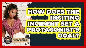 How Does The Inciting Incident Set A Protagonist
