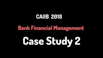 CAIIB  | BFM | Case Study 2 | Topic - Foreign Exchange