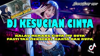 DJ KESUCIAN CINTA REMIX 