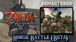 The Legend of Zelda: Twilight Princess - Horse Battle (Beta - Remastered)