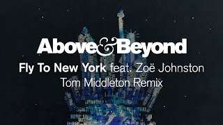 Above & Beyond feat. Zoë Johnston - Fly To New York (Tom Middleton Remix)