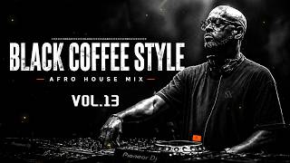 Afro House Mix 2026 | Deep Melodic Set 😎 | Black Coffee Style Vol.13