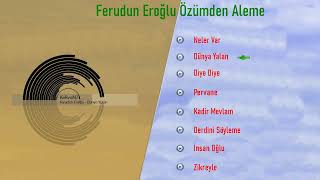Ferudun Eroğlu   Dünya Yalan #KeRvaN71