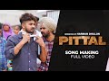 Pittal  tarsem  harman dhillon bts  kil banda  behind the scenes  2021