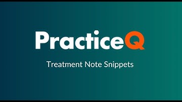 Treatment Note Snippets Video