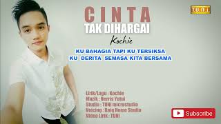 CINTA TAK DIHARGAI | KOCHIE