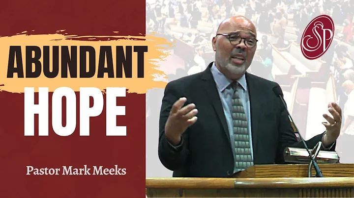 "Abundant Hope" - Pastor Mark Meeks - St. Paul Sun...