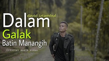 David Iztambul - Dalam Galak Batin Manangih [Official Music Video]