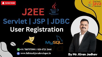 J2EE- Servlet | JSP | JDBC - User Registration- Full Stack Application | Learn with Mr. Kiran Jadhav