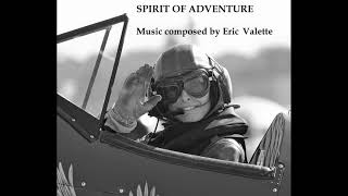 Spirit of Adventure - Music composed by Eric Valette - Macedonian Philharmonic Orchestra of Skopje