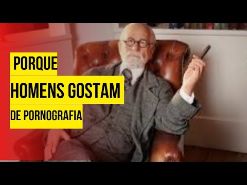 Vídeo: Por Que Os Homens Assistem Pornografia