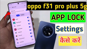 How to lock apps in oppo f31 pro plus | oppo f31 pro plus app lock settings | Apps lock in oppo