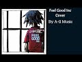 Gorillaz - Feel Good Inc. (Cover)