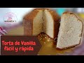 Torta de Vainilla | Vanilla Cake Recipe | Torta Fácil y Rápida