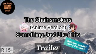 Trailer The Chainsmokers-Something Just Like This | Anime Version