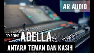 Download lagu cek sound dangdut Adella 'ANTARA TEMAN DAN KASIH'