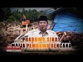 Prabowo Sikat Mafia Pembawa Bencana