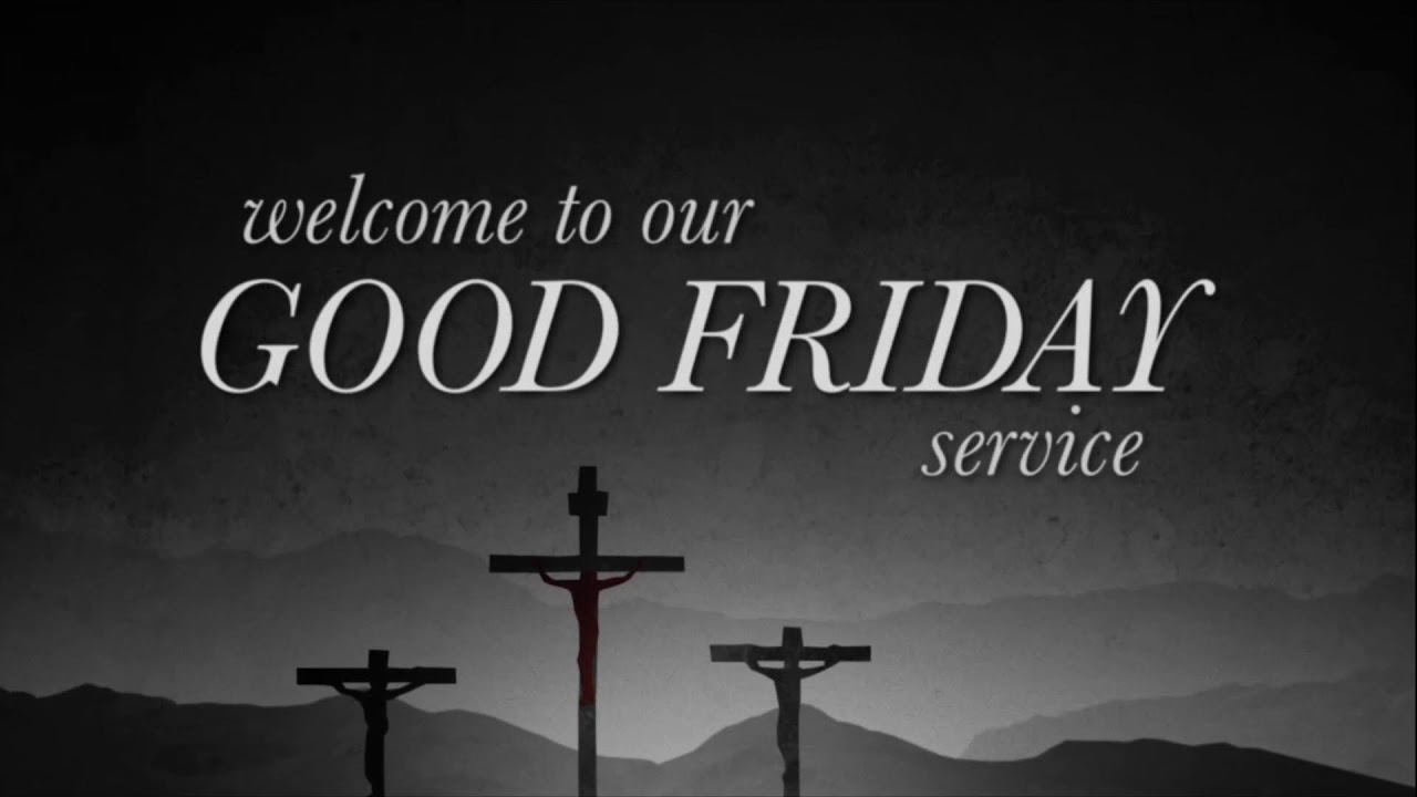 Good Friday Service Live YouTube