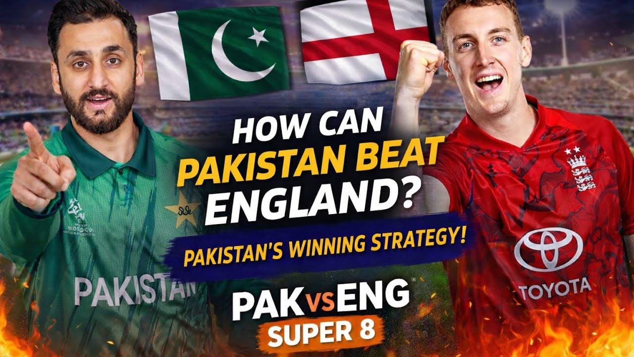 Pakistan vs England Super 8 – Playing XI, Bowling Strategy & Must-Win Game Plan | Full Analysis