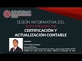 Sesión informativa del Diplomado de Certificación y Actualización Contable