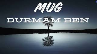 Mug- Durmam Ben
