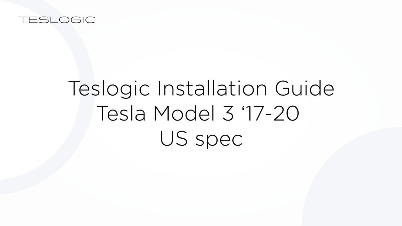 Teslogic Installation Guide  Tesla Model 3 (2017–20) 