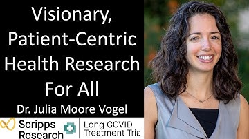 Dr. Julia Moore Vogel - Scripps Research - Visionair, patiëntgericht gezondheidsonderzoek voor ie...