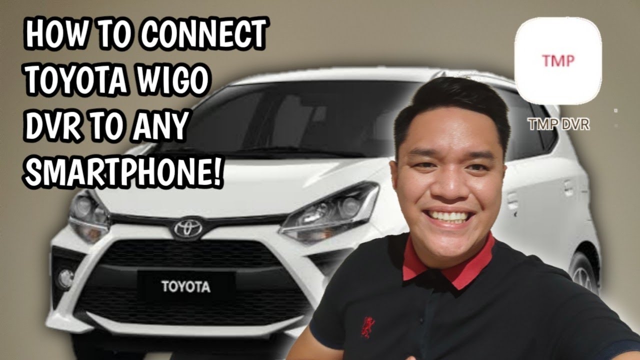 HOW TO CONNECT/PAIR TOYOTA WIGO 2022 DVR/DASHCAM TO ANY SMARTPHONE ...