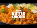 Vegan Butter Chicken - Loving It Vegan