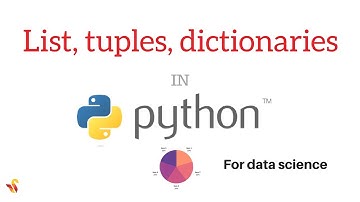 List, tuples, dictionaries in Python - Tutorial 4
