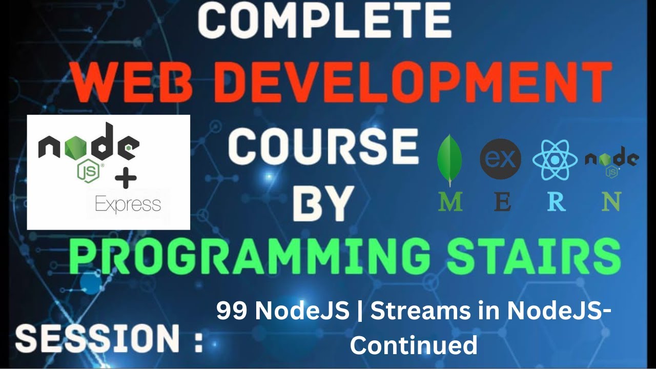 NodeJS | Streams in NodeJS-Continued | Session 99 - YouTube