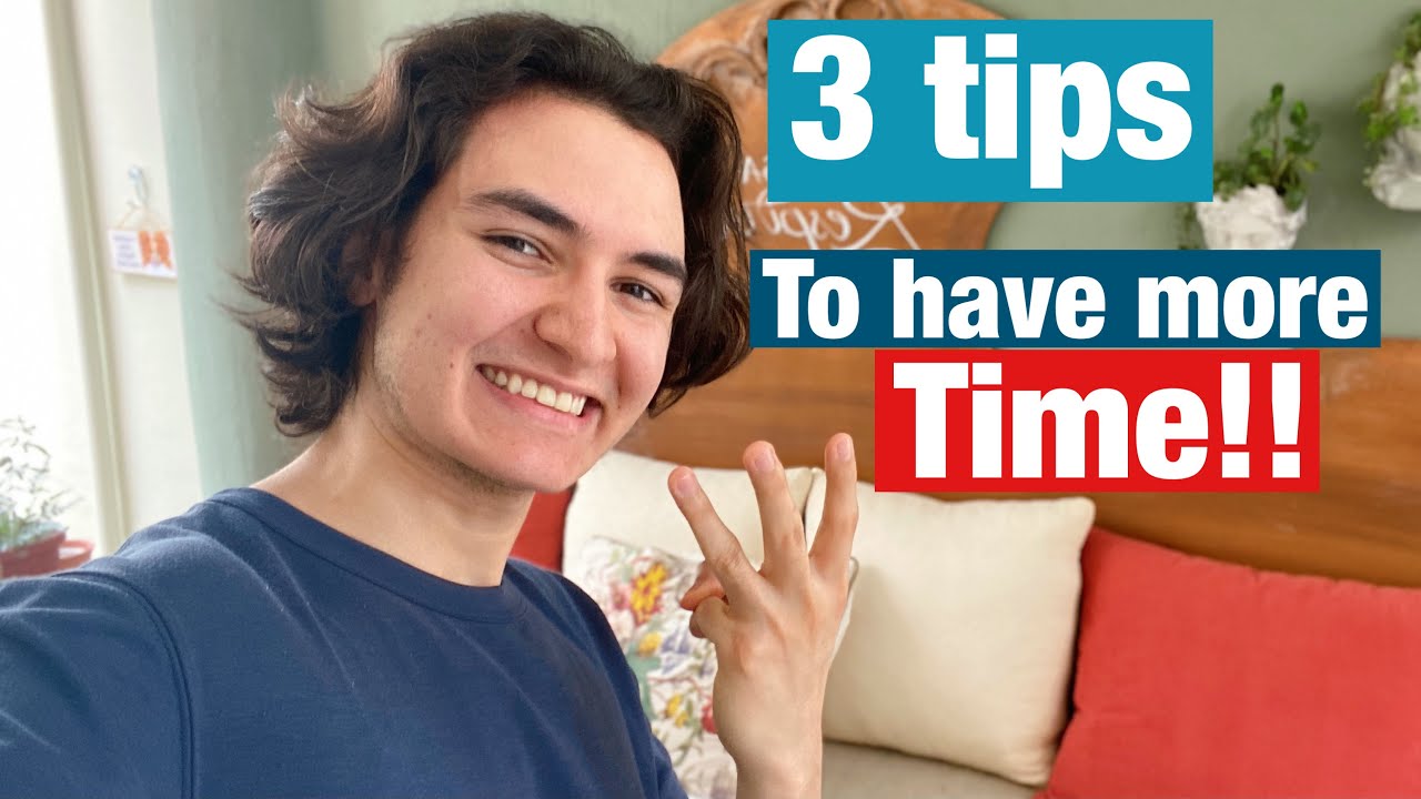 3 Easy tips to manage your time better - YouTube