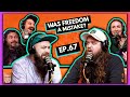 Was Freedom a Mistake? | EP.67 | Ninjas Are Butterflies