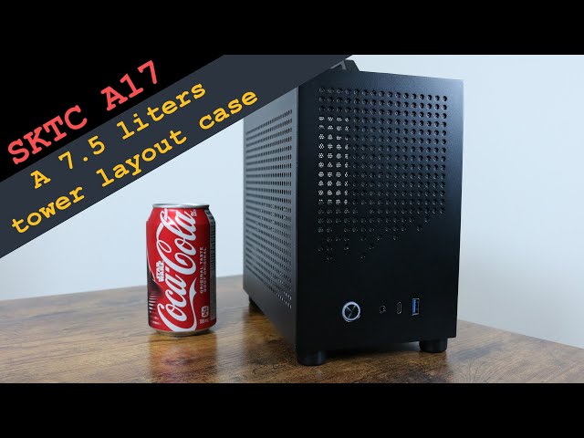 SKTC A17 - 7.5 liters tower SFF case #sffpc - YouTube