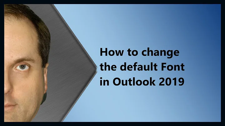 How to change the default Font in Outlook 2019