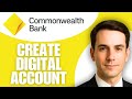How to Create a CommBank Digital Account