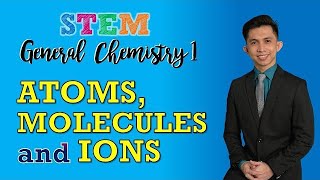 General Chemistry 1 - Atoms, Molecules and Ions | STEM