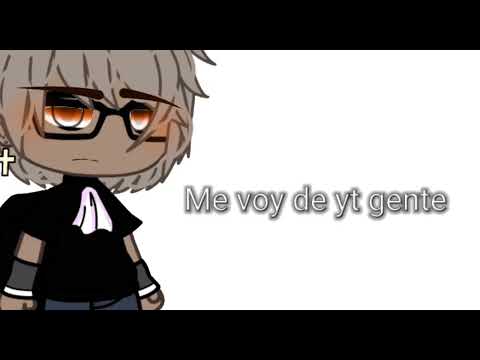 Me voy de youtube :"p .......