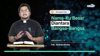 My Name Is Great Among the Nations -- Rev. Andrian Purba