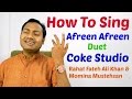 HOW TO SING "AFREEN AFREEN - COKE STUDIO" SINGING TUTORIAL/LESSON BY MAYOOR