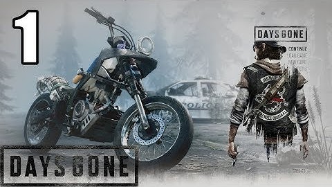 DAYS GONE Walkthrough Gameplay - PART 1  Intro (PS4 PRO) -  NO Commentary
