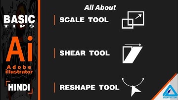 Adobe illustrator Basic tips | Scale tool | Shear tool | Reshape tool | Hindi