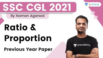 Ratio & Proportion | PYQs | Maths | SSC CGL 2021 | wifistudy | Naman Agarwal